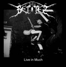 The True Beltez : Live in Much
